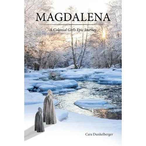 Magdalena: A Colonial Girl's Epic Journey