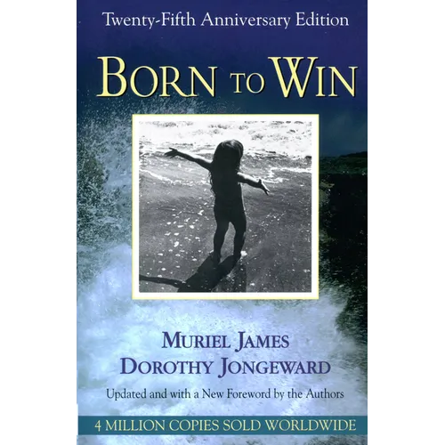 Born to Win: Transactional Analysis With Gestalt Experiments