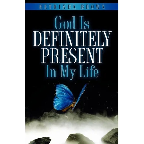 God Is Definitely Present In My Life