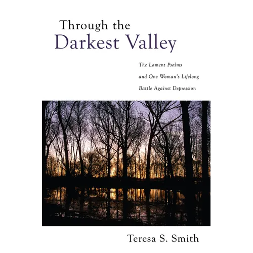 Through the Darkest Valley