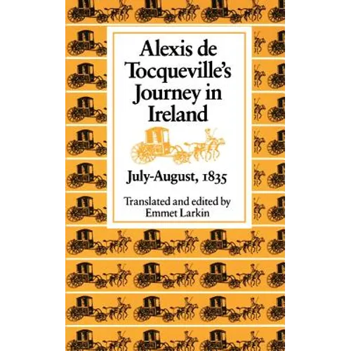 Alexis de Tocqueville's Journey in Ireland, July-August,1835