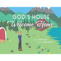 God's House, Welcome Home