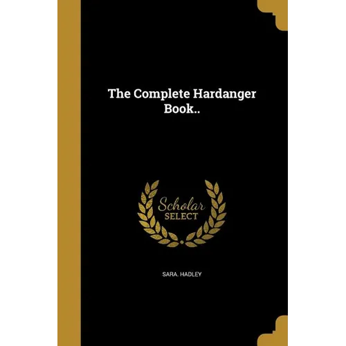 The Complete Hardanger Book..