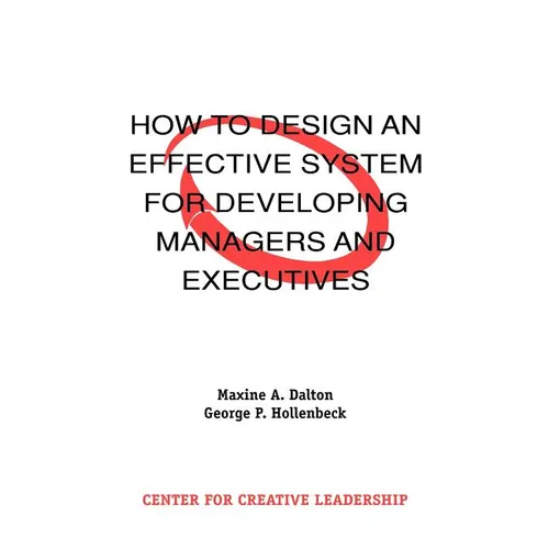 How to Design an Effective System for Developing Managers and Executives