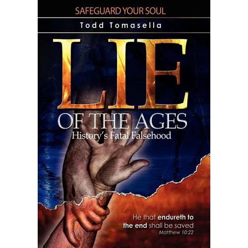 Lie of the Ages: History's Fatal Falsehood