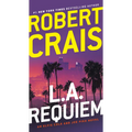 L.A. Requiem: An Elvis Cole and Joe Pike Novel