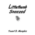 Littlethumb Sneezed