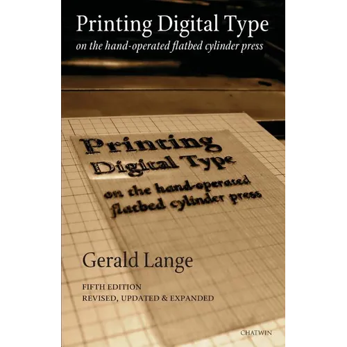 Printing Digital Type on the Hand-Operated Flatbed Cylinder Press