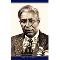 Garrett Augustus Morgan: Businessman, Inventor, Good Citizen