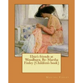 Elsie's friends at Woodburn. By: Martha Finley (Children's book)