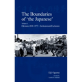 The Boundaries of 'The Japanese': Volume 1: Okinawa 1818-1972 - Inclusion and Exclusion
