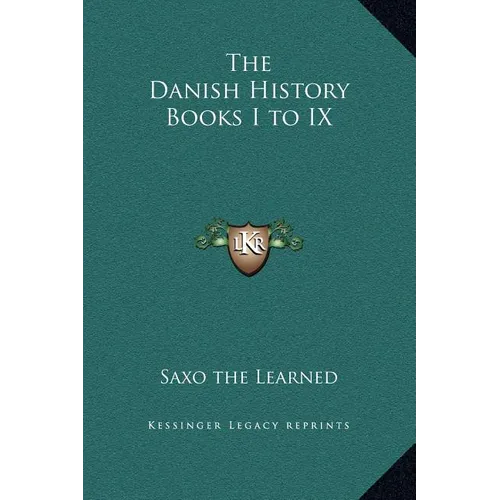 The Danish History Books I to IX