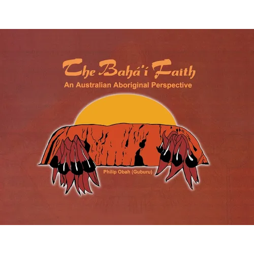 The Bahá'í Faith: An Australian Aboriginal Perspective