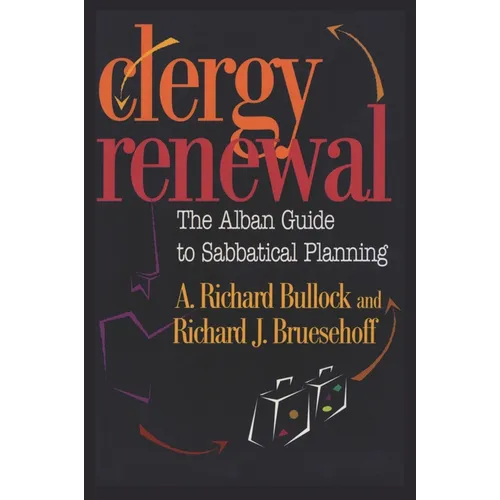 Clergy Renewal: The Alban Guide to Sabbatical Planning