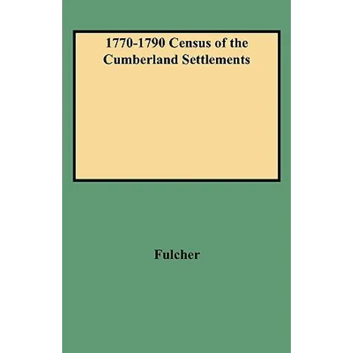 1770-1790 Census of the Cumberland Settlements