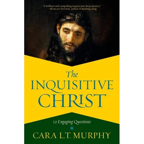 The Inquisitive Christ: 12 Engaging Questions