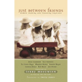 A Just Between Friends: Women Sharing and Learning Together