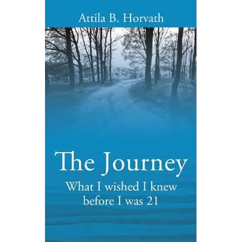The Journey: What I wished I knew before I was 21