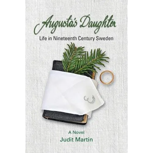 Augusta's Daughter: Life in Nineteenth Century Sweden