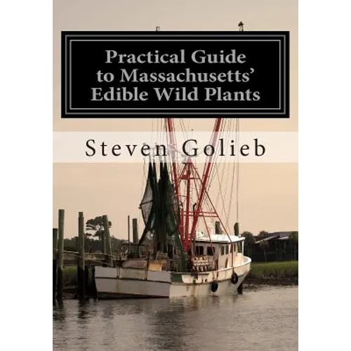 Practical Guide to Massachusetts' Edible Wild Plants