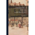 Denmark, a Social Laboratory;