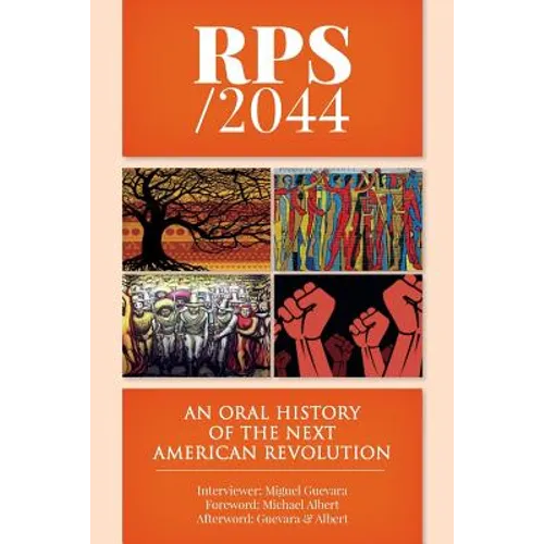 Rps / 2044: An Oral History of the next American Revolution