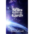 The Stars Within the Earth