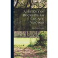 A History of Rockingham County, Virginia