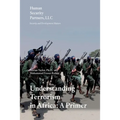 Understanding Terrorism in Africa: A Primer