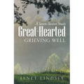 Great-Hearted: Grieving Well