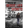 House of Deceit, Lies and Secrets