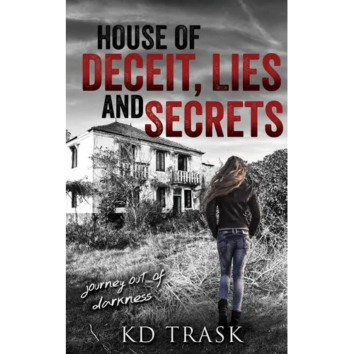 House of Deceit, Lies and Secrets