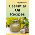 Essential Oil Recipes: 200+ Recipes, Tips and Tricks for Using Oils