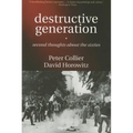 Destructive Generation: Second Thoughts about the Sixties