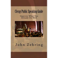 Clergy Public Speaking Guide: Improve What You Already Do Well
