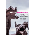 Mutant Neoliberalism: Market Rule and Political Rupture