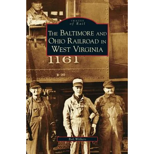 Baltimore and Ohio Railroad in West Virginia