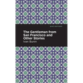 The Gentleman from San Francisco and Other Stories