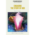Engaging the Story of God: Frameworks for Lay Leadership
