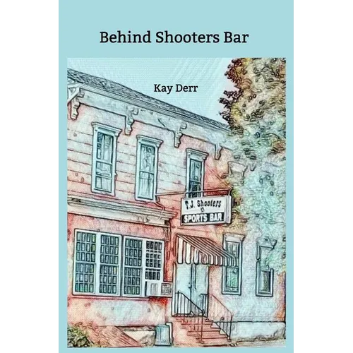 Behind Shooters Bar