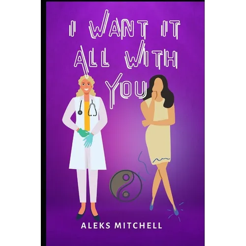 I Want It All With You