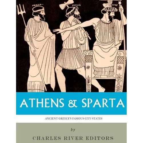 Athens & Sparta: Ancient Greece's Famous City-States