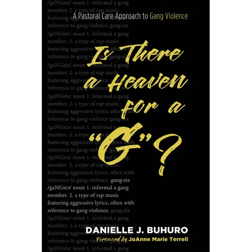 Is There a Heaven for a "G"?: A Pastoral Care Approach to Gang Violence