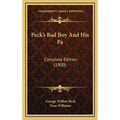 Peck's Bad Boy And His Pa: Complete Edition (1900)
