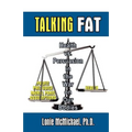 Talking Fat: Health vs. Persuasion in the War on Our Bodies