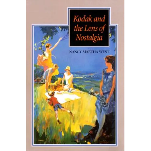 Kodak and the Lens of Nostalgia