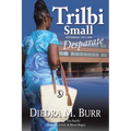 Trilbi Small Attorney At Law: Desparate