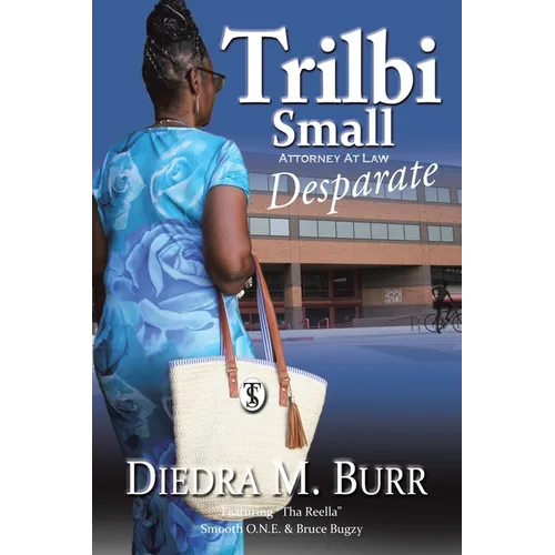 Trilbi Small Attorney At Law: Desparate