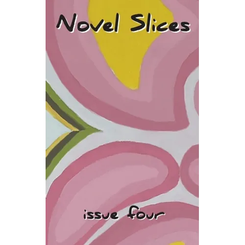 Novel Slices Issue 4