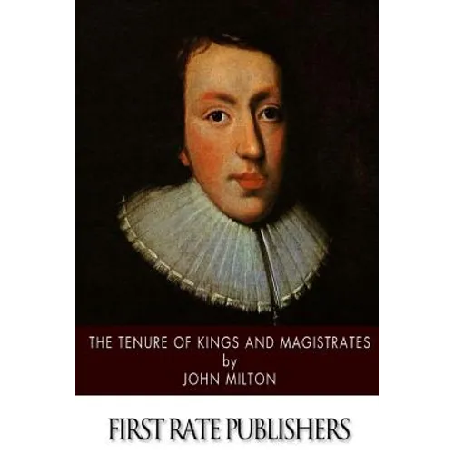 The Tenure of Kings and Magistrates